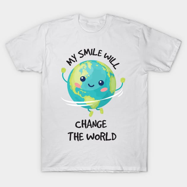 My Smile Will Change The World T-shirt, Unique Gift for Wife or Husband  Funny Gift Father's Day T-Shirt by DonVector